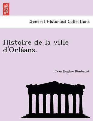 bokomslag Histoire de La Ville D'Orle ANS.