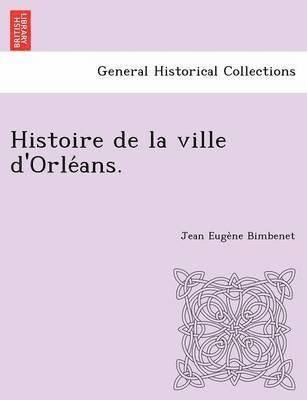 bokomslag Histoire de La Ville D'Orle ANS.