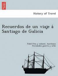 bokomslag Recuerdos de Un Viaje a Santiago de Galicia