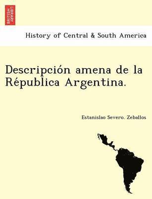 bokomslag Descripcio?n amena de la Re?publica Argentina.