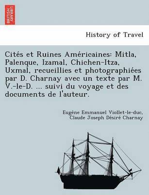 Eugène Emmanuel Viollet-Le-Duc, Claude Joseph Désiré Charnay, Euge&#768;ne Emmanuel Viollet-Le-Duc, Claude Joseph De&#769;sire&#769 Charnay, Euge`ne Emmanuel Viollet-le-duc, Claude Joseph De´sire´ Charnay - Cités et Ruines Américaines, Häftad