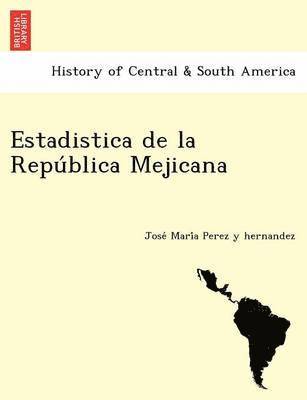 bokomslag Estadistica de la Repu?blica Mejicana