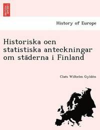 bokomslag Historiska Ocn Statistiska Anteckningar Om Sta Derna I Finland