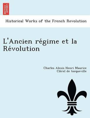 L'Ancien Re Gime Et La Re Volution 1