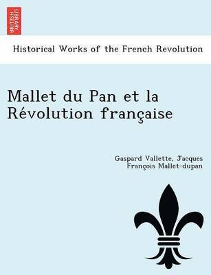 Mallet Du Pan Et La Re Volution Franc Aise 1