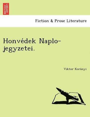 Honve Dek Naplo-Jegyzetei. 1