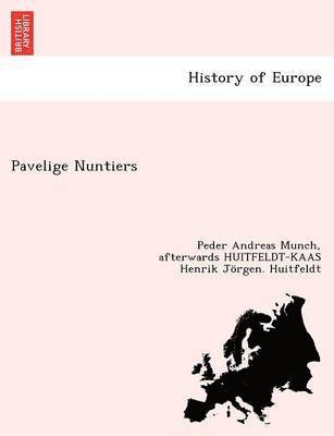 bokomslag Pavelige Nuntiers [J. de Serone, B. de Ortolis, P. Gervasii] Regnskabs-Og Dagboger, Forte Under Tiende-Opkraevningen I Norden 1282-1334. Med Et Anhang AF Diplomer. Udgivne ... Ved P. A. M. with a