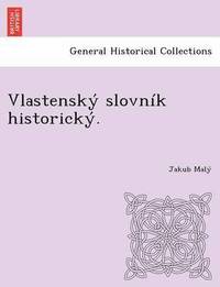 bokomslag Vlastensk slovnk historick.