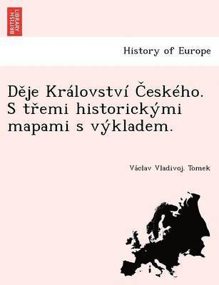 D Je Kr Lovstv Esk Ho. S T EMI Historick Mi Mapami S V Kladem. 1