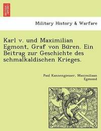 bokomslag Karl v. und Maximilian Egmont, Graf von Bu&#776;ren. Ein Beitrag zur Geschichte des schmalkaldischen Krieges.