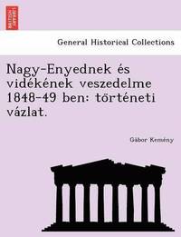 bokomslag Nagy-Enyednek E S Vide Ke NEK Veszedelme 1848-49 Ben