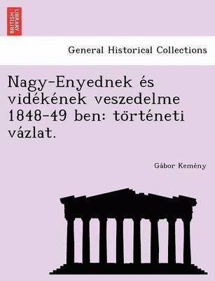 bokomslag Nagy-Enyednek E S Vide Ke NEK Veszedelme 1848-49 Ben