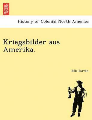 bokomslag Kriegsbilder Aus Amerika.