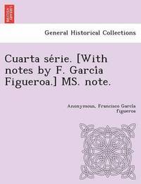 bokomslag Cuarta Se Rie. [With Notes by F. Garci a Figueroa.] Ms. Note.