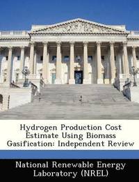 bokomslag Hydrogen Production Cost Estimate Using Biomass Gasification