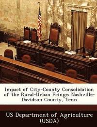 bokomslag Impact of City-County Consolidation of the Rural-Urban Fringe