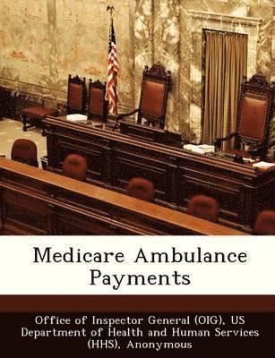 Medicare Ambulance Payments 1