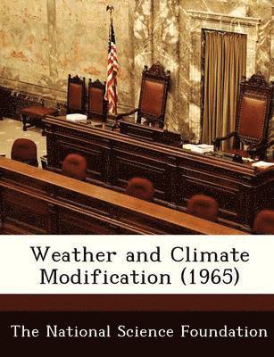 Weather and Climate Modification (1965) 1