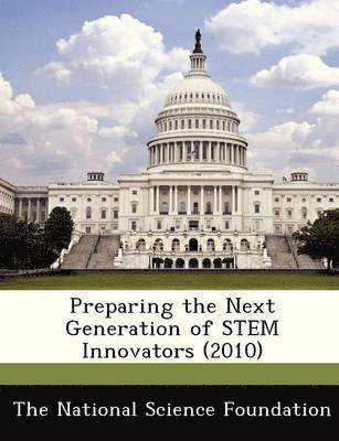 Preparing the Next Generation of Stem Innovators (2010) 1