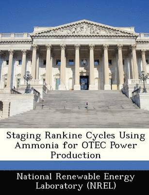 Staging Rankine Cycles Using Ammonia for Otec Power Production 1