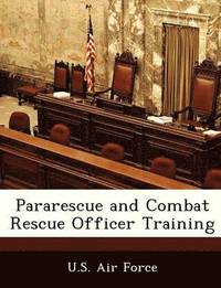 bokomslag Pararescue and Combat Rescue Officer Training
