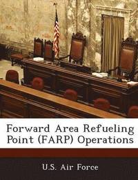 bokomslag Forward Area Refueling Point (Farp) Operations