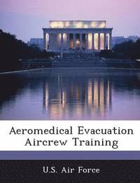 bokomslag Aeromedical Evacuation Aircrew Training