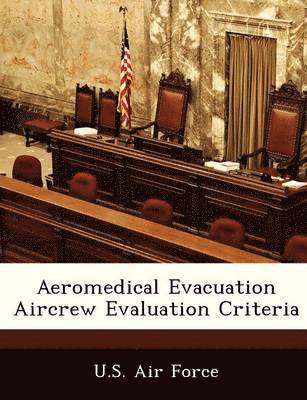 Aeromedical Evacuation Aircrew Evaluation Criteria 1