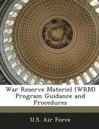 bokomslag War Reserve Materiel (Wrm) Program Guidance and Procedures