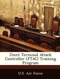 bokomslag Joint Terminal Attack Controller (Jtac) Training Program