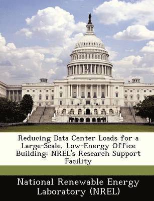 Reducing Data Center Loads for a Large-Scale, Low-Energy Office Building 1