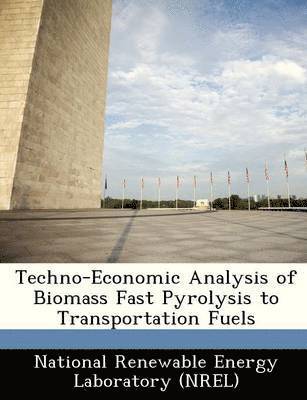 Techno-Economic Analysis of Biomass Fast Pyrolysis to Transportation Fuels, Häftad