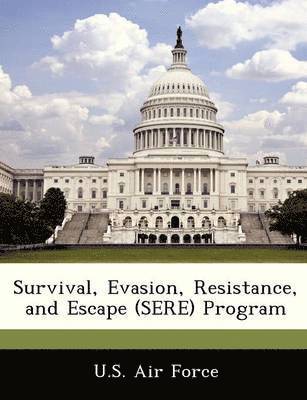 bokomslag Survival, Evasion, Resistance, and Escape (Sere) Program