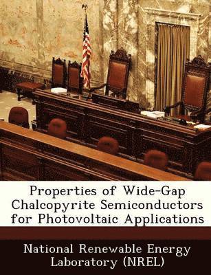 Properties of Wide-Gap Chalcopyrite Semiconductors for Photovoltaic Applications 1
