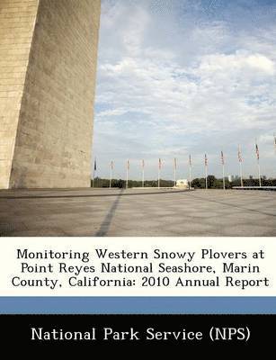 Monitoring Western Snowy Plovers at Point Reyes National Seashore, Marin County, California 1