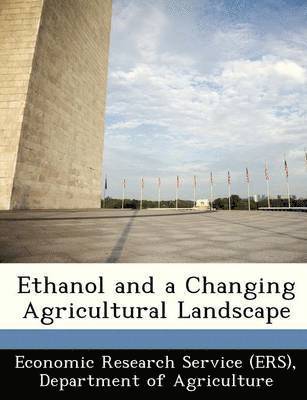 bokomslag Ethanol and a Changing Agricultural Landscape