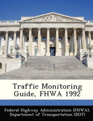 Traffic Monitoring Guide, Fhwa 1992 1