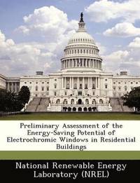 bokomslag Preliminary Assessment of the Energy-Saving Potential of Electrochromic Windows in Residential Buildings