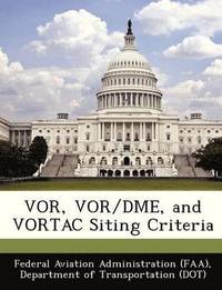 bokomslag VOR, VOR/Dme, and Vortac Siting Criteria