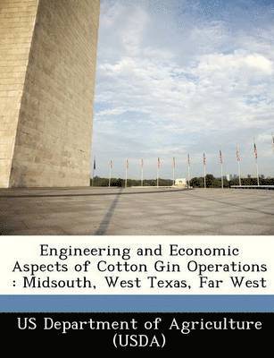 Engineering and Economic Aspects of Cotton Gin Operations 1