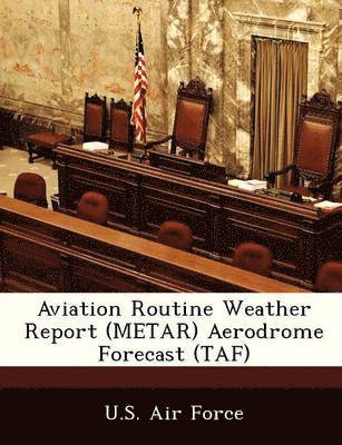 Aviation Routine Weather Report (Metar) Aerodrome Forecast (Taf) 1