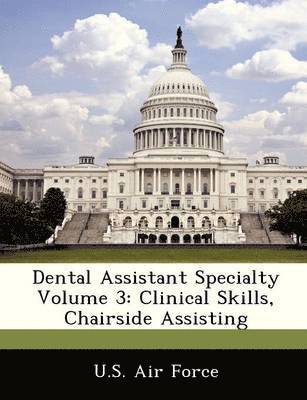 Dental Assistant Specialty Volume 3 1