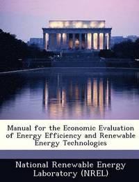 bokomslag Manual for the Economic Evaluation of Energy Efficiency and Renewable Energy Technologies