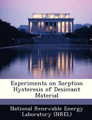Experiments on Sorption Hysteresis of Desiccant Material 1