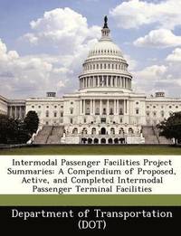 bokomslag Intermodal Passenger Facilities Project Summaries