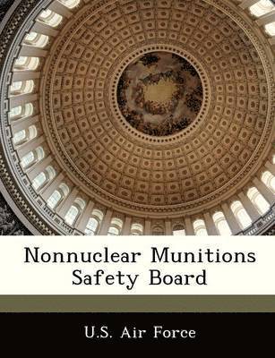 Nonnuclear Munitions Safety Board 1