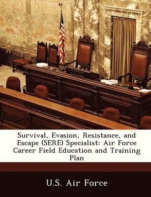 Survival, Evasion, Resistance, and Escape (Sere) Specialist 1