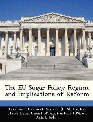 Eu Sugar Policy Regime and Implications of Reform