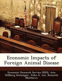 bokomslag Economic Impacts of Foreign Animal Disease