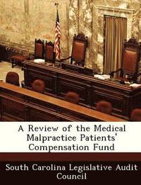 bokomslag A Review of the Medical Malpractice Patients' Compensation Fund